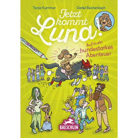 Jetzt kommt Luna! Kummer, Tanja; Reichenbach, Daniel (Illustrationen) Copertina rigida 