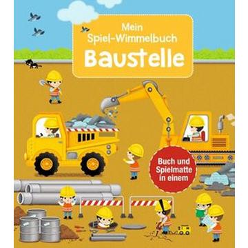 Mein Spiel-Wimmelbuch: Baustelle