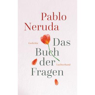 Das Buch der Fragen Neruda, Pablo; Lange, Susanne (Übersetzung) Couverture rigide 