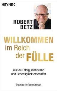 Willkommen im Reich der Fülle Betz, Robert Libro in brossura 