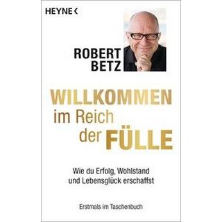 Willkommen im Reich der Fülle Betz, Robert Libro in brossura 