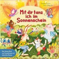 Mit dir tanz ich im Sonnenschein - Mein kleines Buch vom Freundlichsein Grimm, Sandra; Stephani, Tanja (Illustrationen) Copertina rigida 