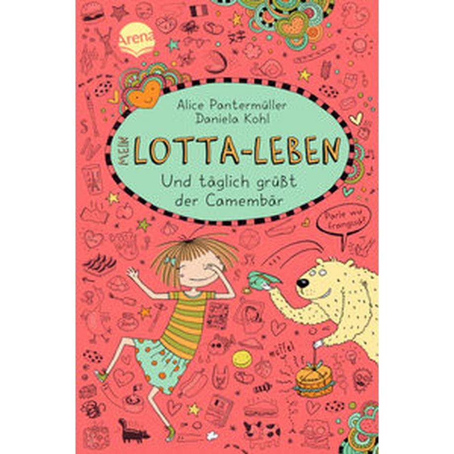 Mein Lotta-Leben (7). Und täglich grüßt der Camembär Pantermüller, Alice; Kohl, Daniela (Illustrationen) Gebundene Ausgabe 