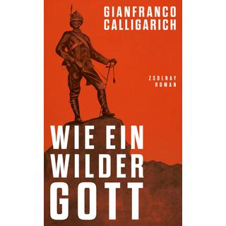 Wie ein wilder Gott Calligarich, Gianfranco; Krieger, Karin (Übersetzung) Copertina rigida 