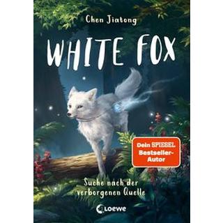 White Fox (Band 2) - Suche nach der verborgenen Quelle Chen, Jiatong; Loewe Kinderbücher (Hrsg.); Wang, Viola (Illustrationen); Köbele, Ulrike (Übersetzung) Gebundene Ausgabe 