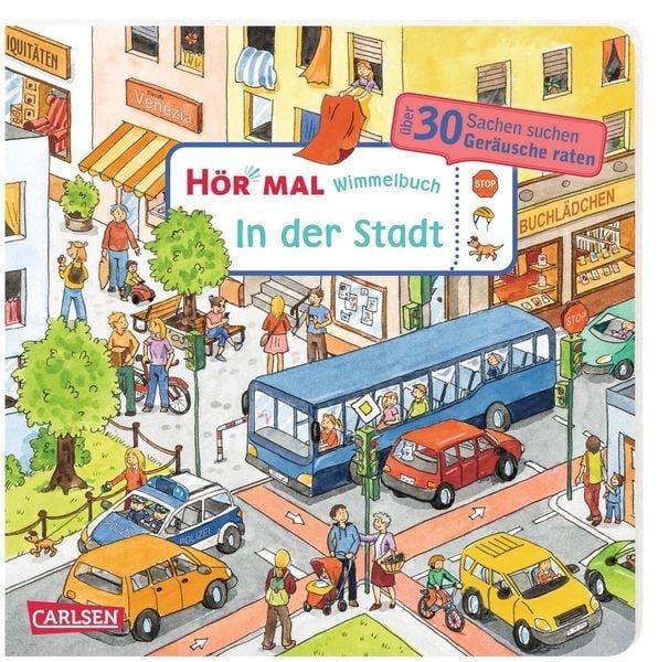 Hör mal (Soundbuch): Wimmelbuch: In der Stadt Julia Hofmann Copertina rigida 