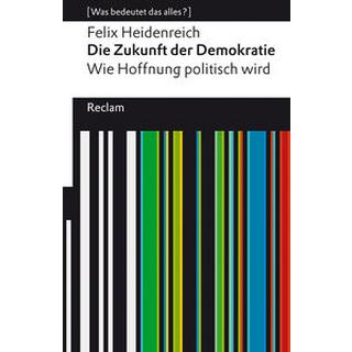 Die Zukunft der Demokratie Heidenreich, Felix Taschenbuch 