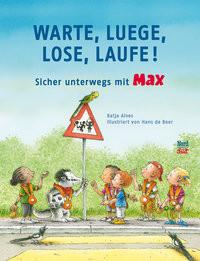 Warte, luege, lose, laufe! Alves, Katja; De Beer, Hans (Illustrationen) Copertina rigida 