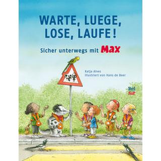 Warte, luege, lose, laufe! Alves, Katja; De Beer, Hans (Illustrationen) Copertina rigida 