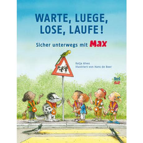 Warte, luege, lose, laufe! Alves, Katja; De Beer, Hans (Illustrationen) Copertina rigida 