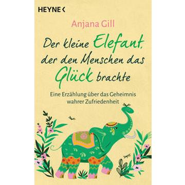 Der kleine Elefant, der den Menschen das Glück brachte