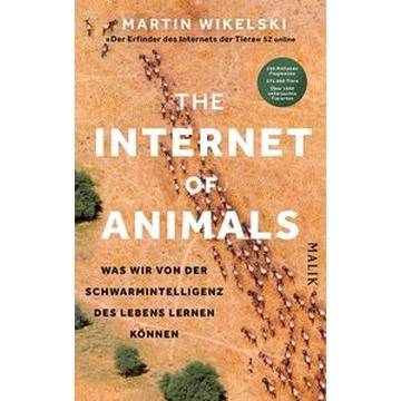 The Internet of Animals: Was wir von der Schwarmintelligenz des Lebens lernen können