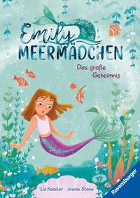 Emily Meermädchen - Das große Geheimnis (ein Meerjungfrauen-Erstlesebuch für Kinder ab 6 Jahren) Kessler, Liz; Stone, Joanie (Illustrationen); Taube, Anna (Übersetzung) Couverture rigide 