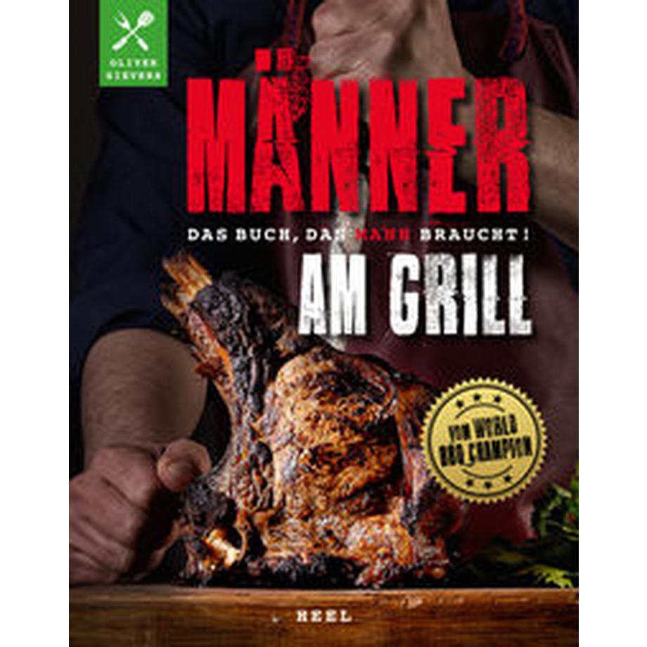 Heel Verlag  Männer am Grill - Das Buch, das Mann braucht! Grillbuch Grillrezepte Barbecue 