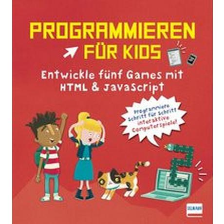 Programmieren für Kids - Entwickle fünf Games mit HTML und JavaScript Whitney, David Gebundene Ausgabe 