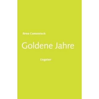 Goldene Jahre Camenisch, Arno Gebundene Ausgabe 