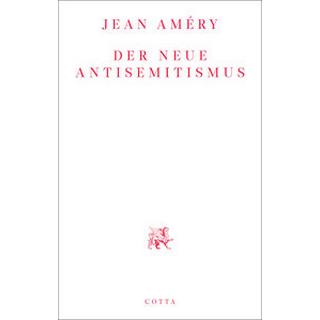 Der neue Antisemitismus Améry, Jean; Heidelberger-Leonard, Irene (Geleitwort) Couverture rigide 