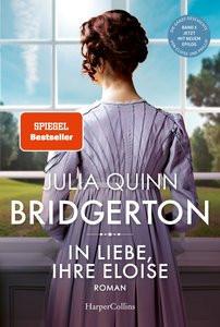 Bridgerton - In Liebe, Ihre Eloise Quinn, Julia; Lingsminat, Petra (Übersetzung); Panic, Ira (Übersetzung) Couverture rigide 