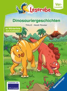 Dinosauriergeschichten - Leserabe ab Vorschule - Erstlesebuch für Kinder ab 5 Jahren THiLO; Förster, Heidi (Illustrationen) Gebundene Ausgabe 