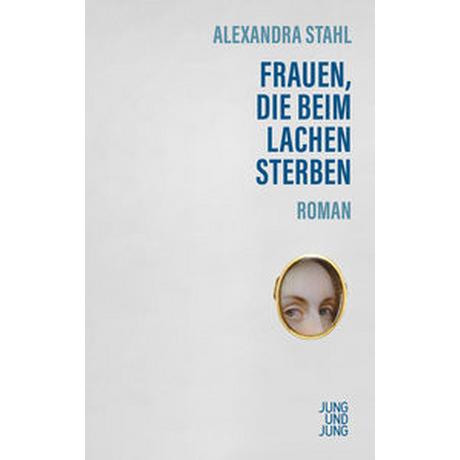 Frauen, die beim Lachen sterben Stahl, Alexandra Couverture rigide 