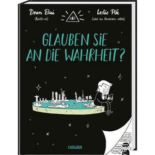 Glauben Sie an die Wahrheit? Bui, Doan; Plée, Leslie (Illustrationen); Bartelsen, Christiane (Übersetzung) Couverture rigide 