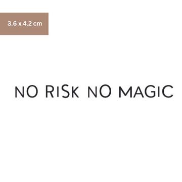 No risk no magic Tattoo