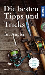 Die besten Tipps & Tricks für Angler Bötefür, Markus Copertina rigida 