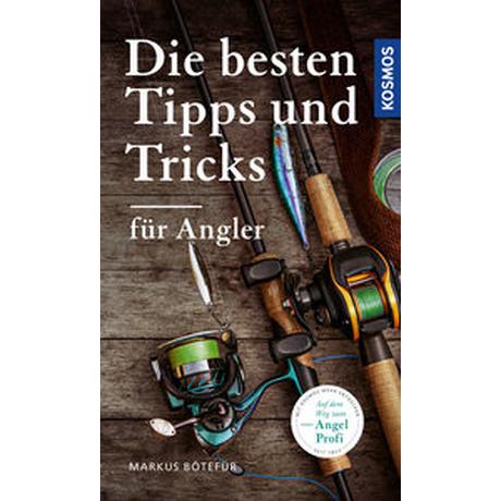 Die besten Tipps & Tricks für Angler Bötefür, Markus Copertina rigida 