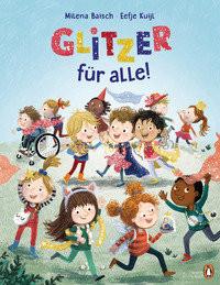 Glitzer für alle! Baisch, Milena; Kuijl, Eefje (Illustrationen) Gebundene Ausgabe 