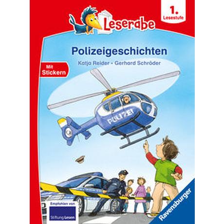 Polizeigeschichten - Leserabe 1. Klasse - Erstlesebuch für Kinder ab 6 Jahren Reider, Katja; Schröder, Gerhard (Illustrationen) Gebundene Ausgabe 