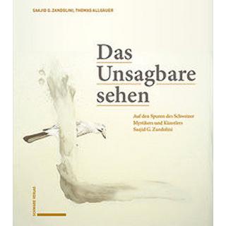 Das Unsagbare sehen Zandolini, Saajid G.; Scheidegger, Ildegarda E.; Allgäuer, Thomas F. Gebundene Ausgabe 