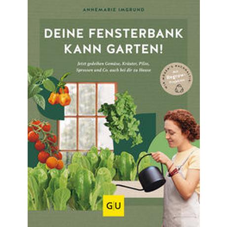 Deine Fensterbank kann Garten! Imgrund, Annemarie Gebundene Ausgabe 