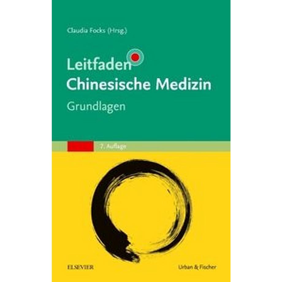   Leitfaden Chinesische Medizin - Grundlagen 
