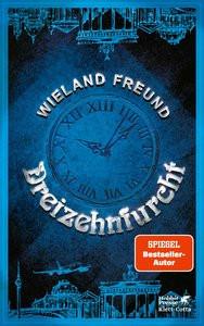 Dreizehnfurcht Freund, Wieland Gebundene Ausgabe 