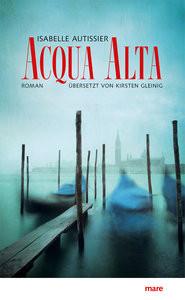 Acqua alta Autissier, Isabelle; Gleinig, Kirsten (Übersetzung) Copertina rigida 