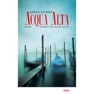 Acqua alta Autissier, Isabelle; Gleinig, Kirsten (Übersetzung) Copertina rigida 