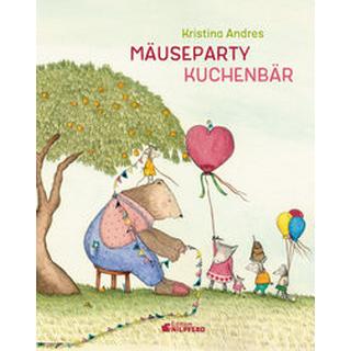 Mäuseparty - Kuchenbär! Andres, Kristina Copertina rigida 