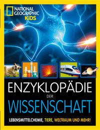 Enzyklopädie der Wissenschaft: Atomspaltung, Lebensmittelchemie, Tiere, Weltraum und mehr! Kein Autor Gebundene Ausgabe 