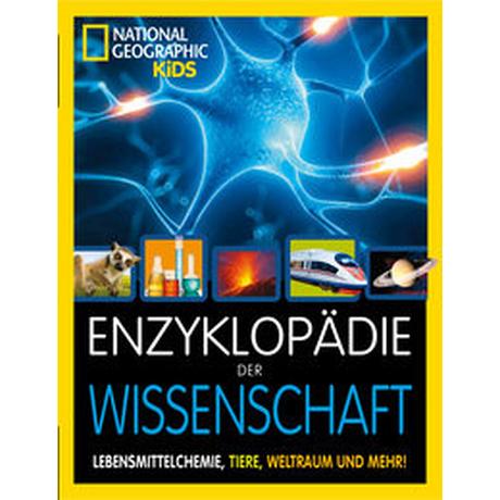 Enzyklopädie der Wissenschaft: Atomspaltung, Lebensmittelchemie, Tiere, Weltraum und mehr! Kein Autor Gebundene Ausgabe 