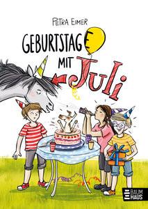 Geburtstag(e) mit Juli Eimer, Petra Couverture rigide 