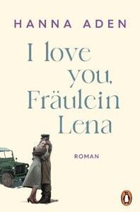 I love you, Fräulein Lena Aden, Hanna Gebundene Ausgabe 