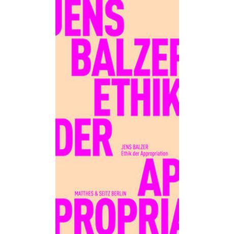 Ethik der Appropriation Balzer, Jens Couverture rigide 