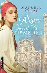 Alegra - Das Mündel der Medici Terzi, Manuela Couverture rigide 