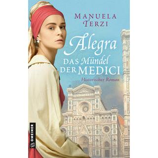 Alegra - Das Mündel der Medici Terzi, Manuela Couverture rigide 