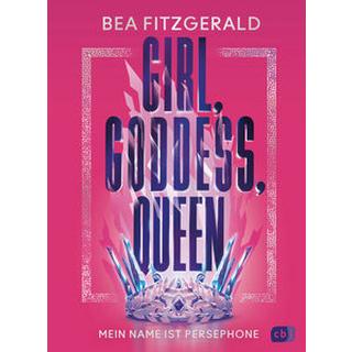 Girl, Goddess, Queen: Mein Name ist Persephone Fitzgerald, Bea; Marter, Inka (Übersetzung) Copertina rigida 