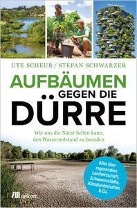 Aufbäumen gegen die Dürre Schwarzer, Stefan; Scheub, Ute Couverture rigide 