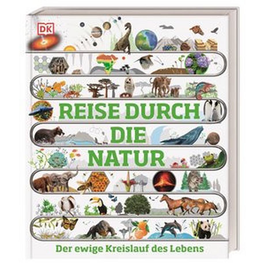Reise durch die Natur Harris, Tim; Jackson, Tom; Jose, Sarah; Lacchia, Anthea; Palmer, Douglas; Temple, Nicola; DK Verlag - Kids (Hrsg.); Sixt, Eva (Übersetzung) Gebundene Ausgabe 