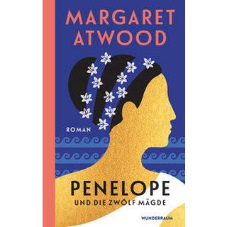 Penelope und die zwölf Mägde Atwood, Margaret; Ingendaay, Marcus (Übersetzung); Hübner, Sabine (Übersetzung) Gebundene Ausgabe 