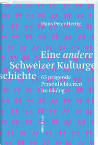 Eine andere Schweizer Kulturgeschichte Hertig, Hans Peter Copertina rigida 