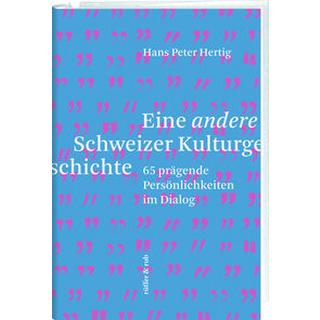 Eine andere Schweizer Kulturgeschichte Hertig, Hans Peter Copertina rigida 